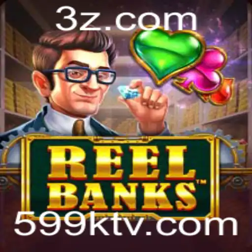 ReelBanks: Descubra Como Conquistar o Topo com 599k